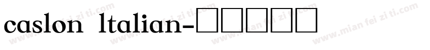 caslon ltalian字体转换
